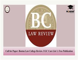 Call for Paper: Boston Law College Review. UGC Care List 1. Free Publication