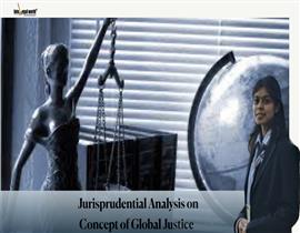 Jurisprudential Analysis on  Concept of Global Justice 