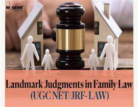 Landmark Judgments in Family Law for UGC Net Law