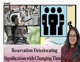 RESERVATION- DETERIORATING SIGNIFICANCE WITH CHANGING TIMES