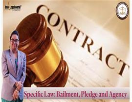 Specific Law: Bailment, Pledge and Agency 