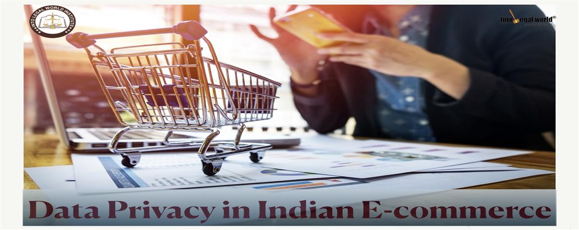 Data Privacy in Indian E-commerce: Contractual Challenges and Legal Solutions