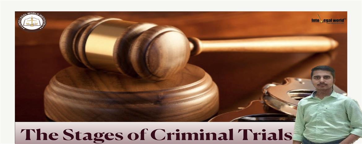 Stages of the Criminal Trial Process