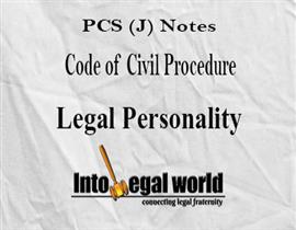 PCS (J) Notes: Jurisprudence, Legal Personality